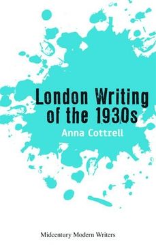 portada London Writing of the 1930s (en Inglés)