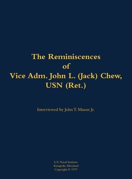 portada Reminiscences of Vice Adm. John L. (Jack) Chew, USN (Ret.) (in English)