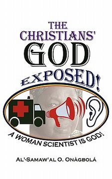 portada thechristians' god exposed: a woman scientist is god (en Inglés)