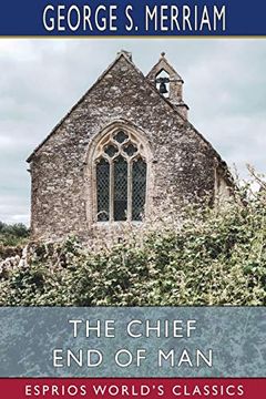 portada The Chief end of man (Esprios Classics) (en Inglés)