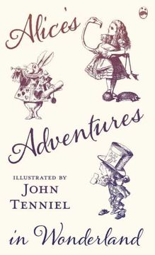 portada Alice'S Adventures in Wonderland - Illustrated by John Tenniel (en Inglés)