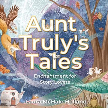 portada Aunt Truly'S Tales: Enchantment for Story Lovers (en Inglés)