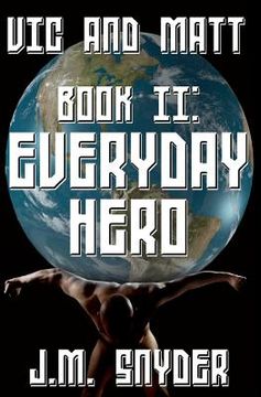 portada vic and matt book ii: everyday hero (in English)