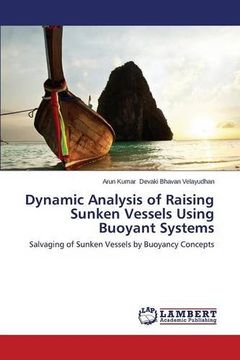 portada Dynamic Analysis of Raising Sunken Vessels Using Buoyant Systems