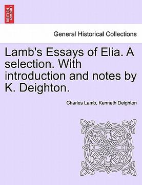 portada lamb's essays of elia. a selection. with introduction and notes by k. deighton.