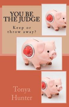 portada You be the Judge; keep or throw away? (en Inglés)