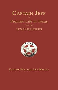 portada captain jeff; or frontier life in texas with the texas rangers (in English)