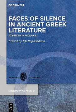 portada Faces of Silence in Ancient Greek Literature: Athenian Dialogues I 