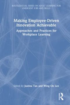 portada Making Employee-Driven Innovation Achievable (Routledge-Ial Series on Adult Learning for Emergent Jobs and Skills) (en Inglés)