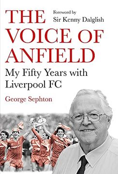 portada The Voice of Anfield: My Fifty Years with Liverpool FC (en Inglés)