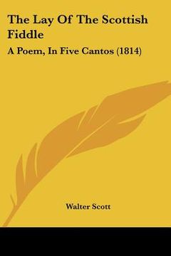 portada the lay of the scottish fiddle: a poem, in five cantos (1814) (en Inglés)