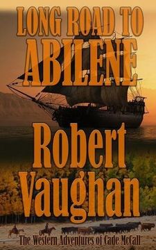 portada Long Road To Abilene: The Western Adventures of Cade McCall