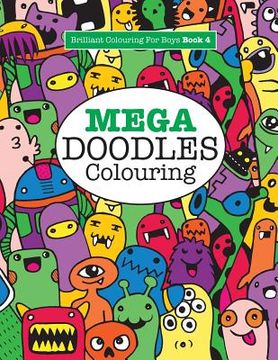 portada Mega Doodles Colouring ( Brilliant Colouring For Boys)