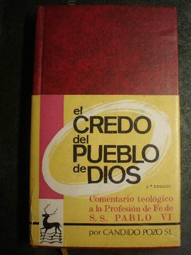 portada El Credo del Pueblo de Dios. Comentario Teológico a la Profesión de fe de ss Pablo vi. Bac Minor 6