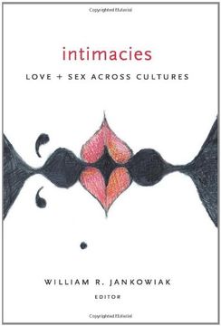 portada Intimacies: Love and sex Across Cultures (en Inglés)