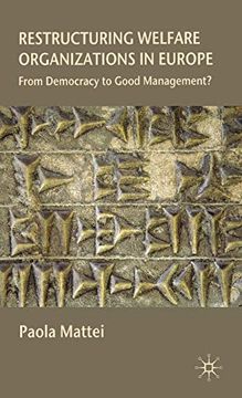 portada Restructuring Welfare Organizations in Europe: From Democracy to Good Management? (en Inglés)
