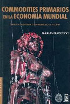 portada Commodities Primarios en la Economía Mundial - Foro en Economía de Minerales, Vol. Vi, 2009 (in Spanish)