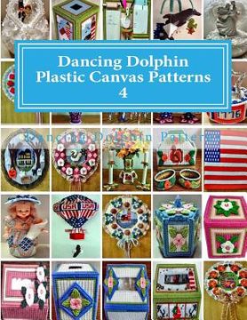 portada Dancing Dolphin Plastic Canvas Patterns 4: DancingDolphinPatterns.com (en Inglés)