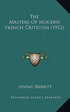 portada the masters of modern french criticism (1912)