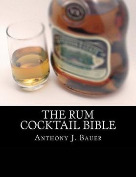portada The Rum Cocktail Bible (en Inglés)