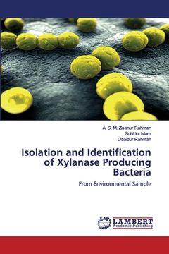 portada Isolation and Identification of Xylanase Producing Bacteria (en Inglés)