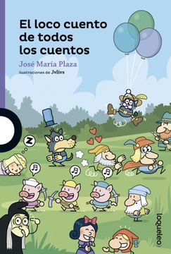 portada El Loco Cuento de Todos los Cuentos (in Spanish)