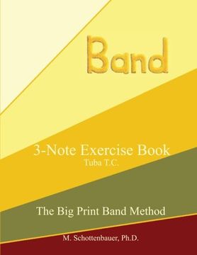 portada 3-Note Exercise Book:  Tuba T.C. (The Big Print Band Method)
