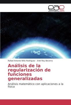 portada Análisis de la regularización de funciones generalizadas: Análisis matemático con aplicaciones a la física