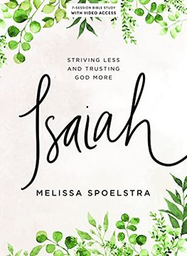 portada Isaiah - Bible Study Book With Video Access: Striving Less and Trusting god More (in English)