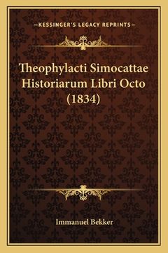 portada Theophylacti Simocattae Historiarum Libri Octo (1834) (in Latin)