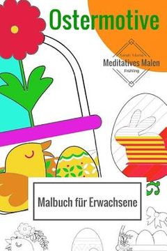 portada Malbuch für Erwachsene Ostermotive: Meditatives Malen (en Alemán)