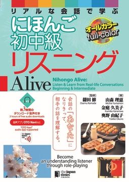 portada Nihongo Alive: Listen & Learn from Real-Life Conversations Beginning & Intermediate (en Japonés)
