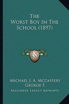 portada the worst boy in the school (1897) (en Inglés)