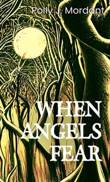 portada When Angels Fear (in English)