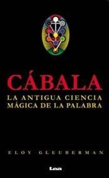 Cábala 2° Ed.: La Antigua Fuerza de la Palabra