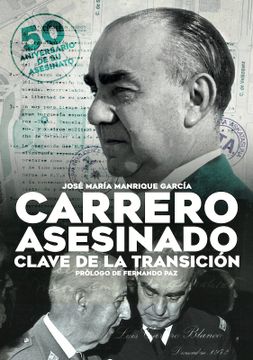 portada Carrero Asesinado. Clave de la Transicion (in Spanish)