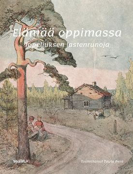 portada Elämää oppimassa: Topeliuksen lastenrunoja (in Finnish)