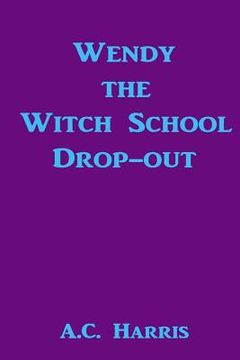 portada Wendy the Witch School Drop-out (en Inglés)