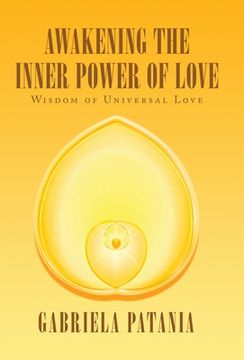 portada Awakening the Inner Power of Love: Wisdom of Universal Love (in English)