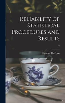 portada Reliability of Statistical Procedures and Results; 8 (en Inglés)