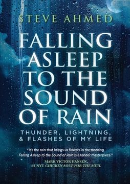 portada Falling Asleep to the Sound of Rain: Thunder, Lightning, & Flashes Of My Life (in English)