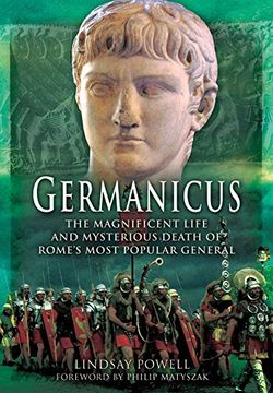 portada Germanicus: The Magnificent Life and Mysterious Death of Rome's Most Popular General (en Inglés)
