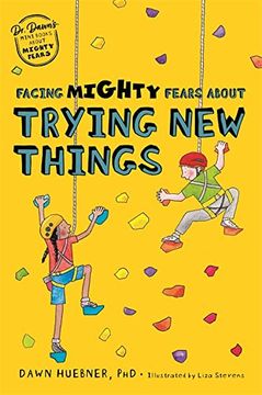portada Facing Mighty Fears About Trying new Things (Dr. Dawn'S Mini Books About Mighty Fears) (en Inglés)