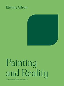 portada Painting and Reality (The a. W. Mellon Lectures in the Fine Arts, 4) 