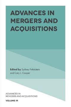 portada Advances in Mergers and Acquisitions (Advances in Mergers and Acquisitions, 19) (in English)