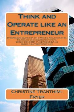 portada think and operate like an entrepreneur (en Inglés)