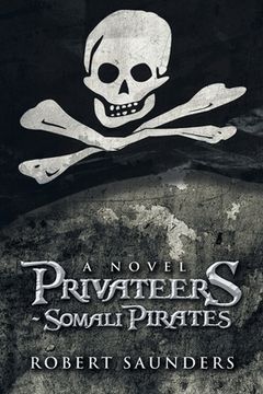 portada Privateers - Somali Pirates (en Inglés)