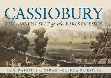 portada Cassiobury: The Ancient Seat of the Earls of Essex (en Inglés)
