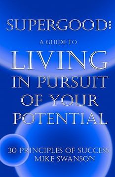 portada supergood: a guide to living in pursuit of your potential (en Inglés)