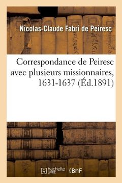 portada Correspondance de Peiresc Avec Plusieurs Missionnaires, 1631-1637 (Ed. 1891) 
